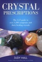 Crystal Prescriptions (Paperback) - Judy H Hall Photo