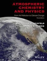 Atmospheric Chemistry and Physics - From Air Pollution to Climate Change (Hardcover, 3rd Revised edition) - John H Seinfeld Photo