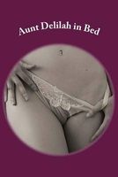Aunt Delilah in Bed - Both Me and My Aunt? (Paperback) - Emma Goldstein Photo