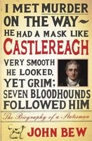 Castlereagh - The Biography of a Statesman (Paperback) - John Bew Photo