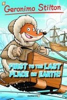  #18: "First to the Last Place on Earth" (Hardcover) - Geronimo Stilton Photo