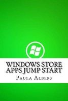 Windows Store Apps Jump Start (Paperback) - Paula Albers Photo