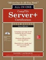 Comptia Server+ Certification All-In-One Exam Guide (Exam Sk0-004) (CD-ROM) - Daniel Lachance Photo