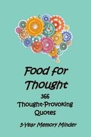 Food for Thought 366 Thought-Provoking Quotes - 5-Year Memory Minder (Paperback) - Catherine M Edwards Photo
