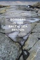 Borders in the Baltic Sea Region - Suturing the Ruptures (Hardcover, 1st Ed. 2017) - Andrey Makarychev Photo