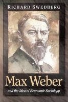 Max Weber and the Idea of Economic Sociology (Paperback, Revised) - Richard Swedberg Photo