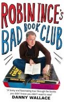 's Bad Book Club - One Man's Quest to Uncover the Books That Taste Forgot (Paperback) - Robin Ince Photo