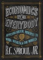 Economics for Everybody Study Guide - Applying Biblical Principles to Work, Wealth, and the World (Spiral bound) - R C Sproul Photo