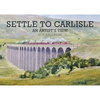 Settle to Carlisle: an Artist's View 2015 (Calendar, First) - Les Packham Photo