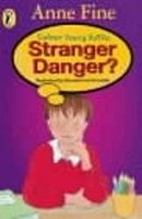 Stranger Danger? (Paperback, New Ed) - Anne Fine Photo