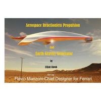 Aerospace Reactionless Propulsion and Earth Gravity Generator (Paperback) - Eliijah Hawk Photo