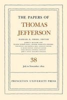 The Papers of , v. 38 - 1 July to 12 November 1802 (Hardcover) - Thomas Jefferson Photo