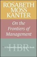  on the Frontiers of Management (Paperback, New edition) - Rosabeth Moss Kanter Photo