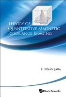 Theory of Quantitative Magnetic Resonance Imaging (Hardcover) - Hernan Jara Photo