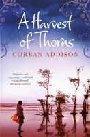 A Harvest Of Thorns (Paperback) - Corban Addison Photo
