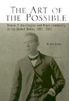 The Art of the Possible - Booker T. Washington and Black Leadership in the United States, 1881-1925 (Hardcover) - Kevern J Verney Photo