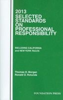 Morgan and Rotunda's Selected Standards on Professional Responsibility, 2013 (Paperback) - Thomas D Morgan Photo