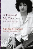 A House of My Own - Stories from My Life (Hardcover) - Sandra Cisneros Photo