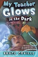 My Teacher Glows in the Dark (Paperback) - Bruce Coville Photo