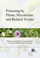Poisoning by Plants, Mycotoxins, and Related Toxins (Hardcover, New) - F Riet Correa Photo