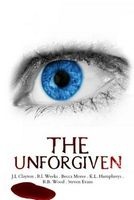 The Unforgiven - Horror Anthology (Paperback) - J L Clayton Photo