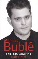 Michael Buble - The Biography (Paperback) - Juliet Peel Photo