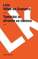 Tambien la Afrenta Es Veneno (Spanish, Paperback) - Luis Velez De Guevara Photo