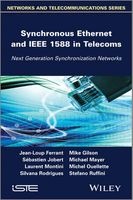 Synchronous Ethernet and IEEE-1588 in Telecoms - Next Generation Synchronization Networks (Hardcover, New) - Jean Loup Ferrant Photo