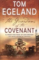 The Guardians of the Covenant - An Epic Quest for the Bible's Darkest Secret (Paperback) - Tom Egeland Photo