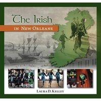 The Irish in New Orleans (Paperback) - Laura Kelly Photo