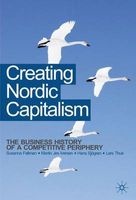 Creating Nordic Capitalism - The Development of a Competitive Periphery (Paperback, First) - Susanna Fellman Photo