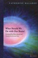 What Should We Do with Our Brain? (Paperback) - Catherine Malabou Photo