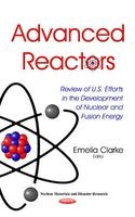 Advanced Reactors - Review of U.S. Efforts in the Development of Nuclear and Fusion Energy (Hardcover) - Emelia Clarke Photo