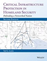 Critical Infrastructure Protection in Homeland Security - Defending a Networked Nation (Hardcover, 2nd Revised edition) - Ted G Lewis Photo