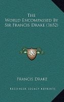 The World Encompassed by Sir  (1652) (Hardcover) - Francis Drake Photo