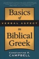 Basics of Verbal Aspect in Biblical Greek (English, Greek, To, Paperback) - Constantine R Campbell Photo
