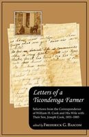 Letters of a Ticonderoga Farmer - Selections from the Correspondence of William H. Cook and His Wife with Their Son, Joseph Cook, 1851-1885 (Paperback) - Frederick G Bascom Photo