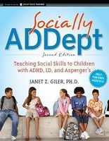 Socially ADDept - Teaching Social Skills to Children with ADHD, LD, and Asperger's (Paperback, Revised edition) - Janet Z Giler Photo