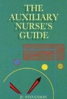 The Auxiliary Nurse's Guide (Paperback, 3rd edition) - JC Stevenson Photo
