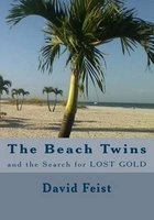 The Beach Twins and the Search for Lost Gold (Paperback) - David Feist Photo