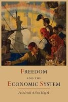 Freedom and the Economic System (Paperback) - Friedrich A von Hayek Photo