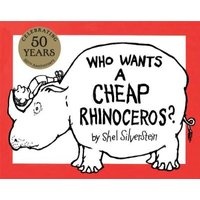 Who Wants a Cheap Rhinoceros? (Hardcover, 50th) - Shel Silverstein Photo