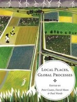 Local Places, Global Processes - Histories of Environmental Change in Britain and Beyond (Paperback) - Peter Coates Photo