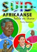 Suid-Afrikaanse Helde En Ikone (Afrikaans, Paperback) - Wendy Maartens Photo