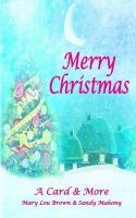 Merry Christmas; A Card & More (Paperback) - Mary Lou Brown Photo