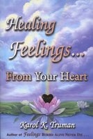 Healing Feelings...from Your Heart (Paperback) - Karol K Truman Photo