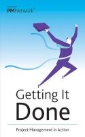 Getting it Done - Project Management in Action (Paperback) - Project Management Institute Photo