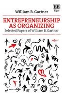 Entrepreneurship as Organizing - Selected Papers of William B. Gartner (Hardcover) - William B Gartner Photo