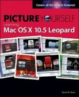 Picture Yourself Learning MAC OS X 10.5 Leopard (Paperback) - David Boles Photo