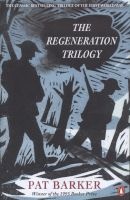 The Regeneration Trilogy - Regeneration; The Eye in the Door; The Ghost Road (Paperback) - Pat Barker Photo
